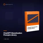 ChatGPT Monetization Prompts Library