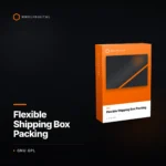 Flexible Shipping Box Packing